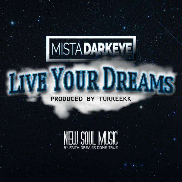 Art for Live Your Dreams by Mista Darkeye
