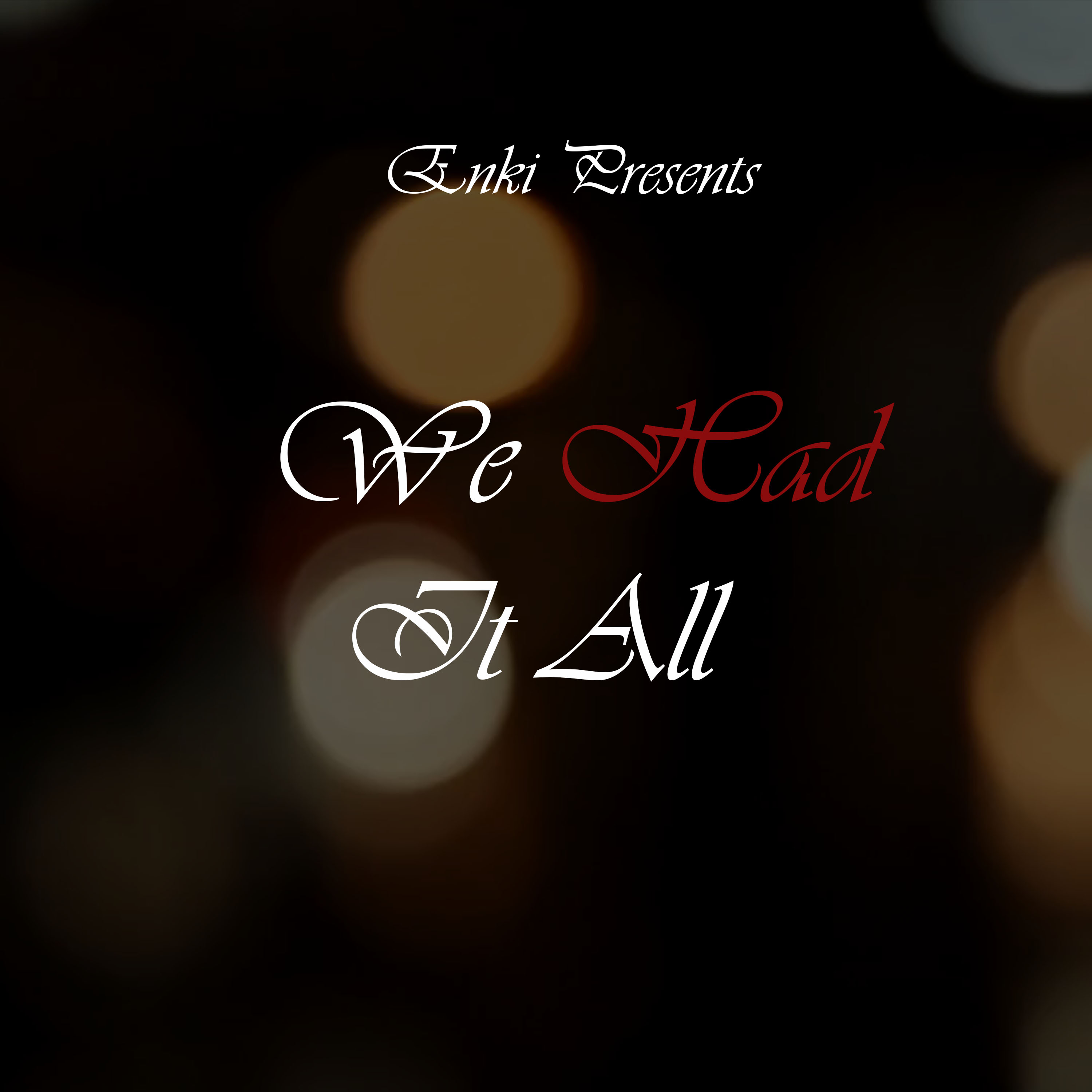 Art for We Had It All by Enki