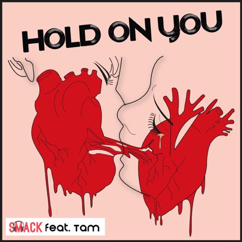 Art for Hold On You( RiP Remix) by Smack feat. Tam