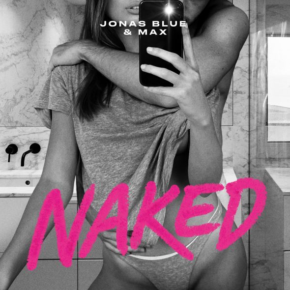 Art for Naked / club mix by Jonas Blue and MAX