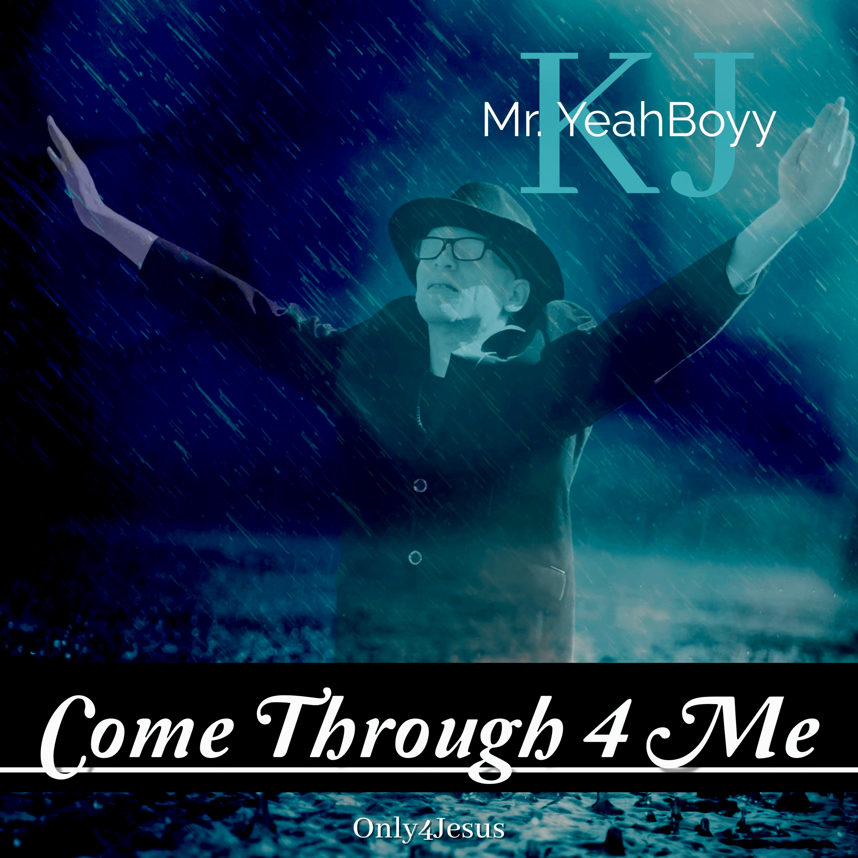 KJ Mr YeahBoyy - Come Through 4 Me (Radio Edit)