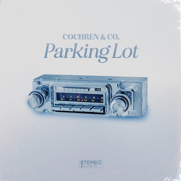 Art for Parking Lot (Radio Version) by Cochren & Co.