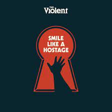 Art for Smile Like a Hostage by The Violent