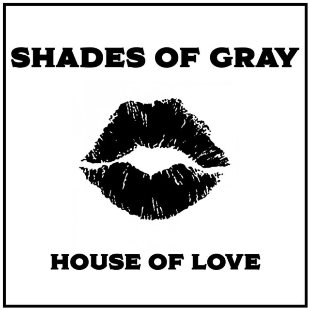 Art for House of Love by Shades of Gray