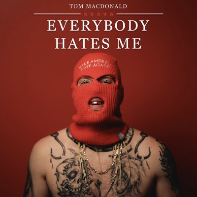 Art for Everybody Hates Me by Tom MacDonald