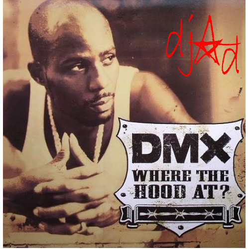 Art for Where the Hood At  by DMX