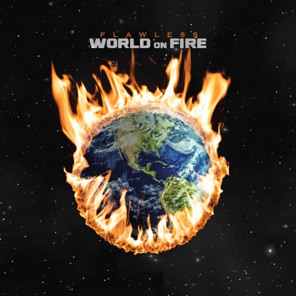 Art for World On Fire by Flawless Real Talk
