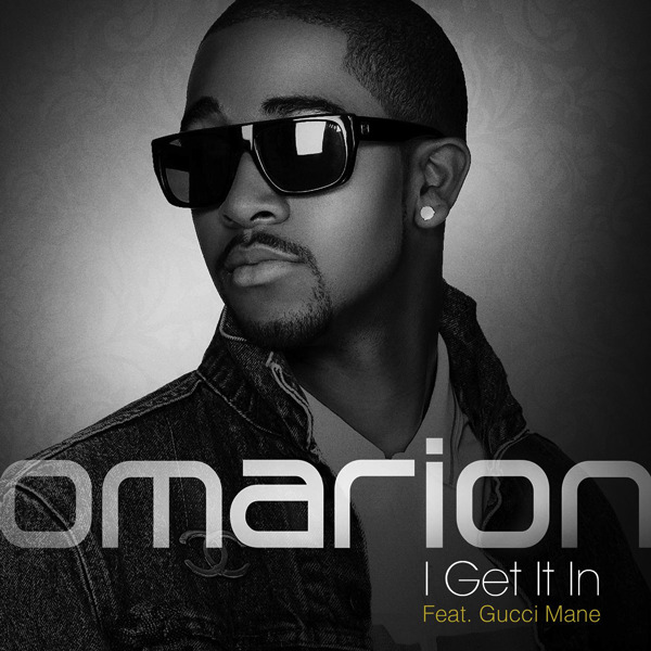 Art for I Get It In by Omarion Featuring Gucci Mane