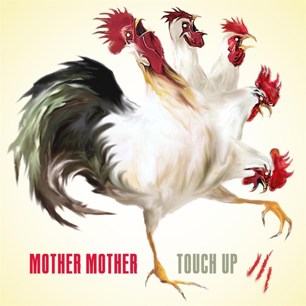 Art for Touch Up by Mother Mother