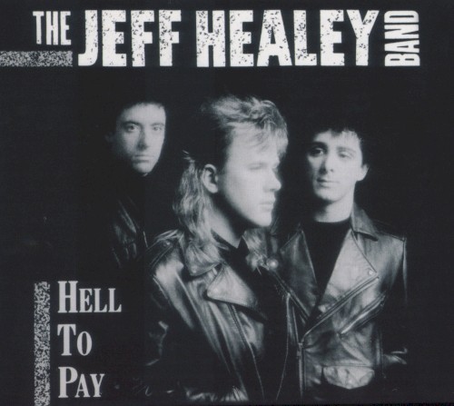 Art for Hell to Pay by The Jeff Healey Band