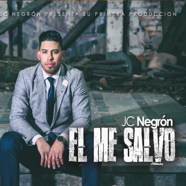 Art for El Me Salvo by JC Negron