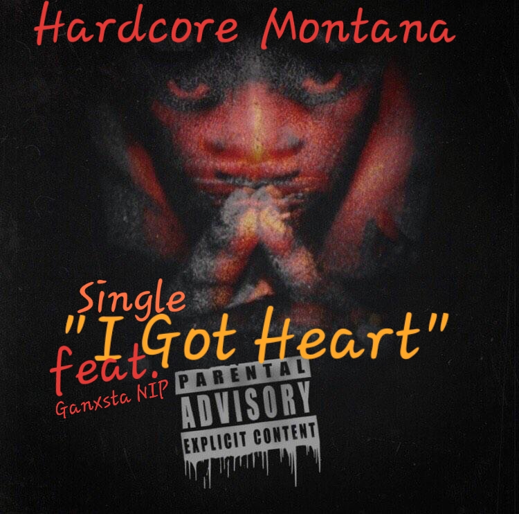 Art for I GOT HEART by Hardcore Montana