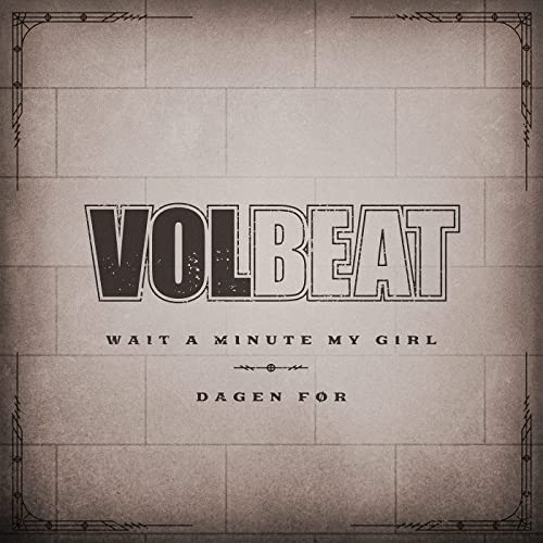 Art for Wait A Minute My Girl by Volbeat