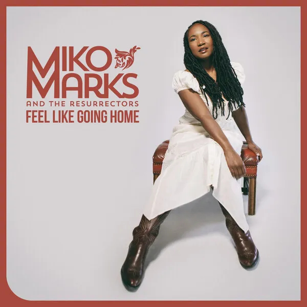 Art for Feel Like Going Home by Miko Marks & The Resurrectors