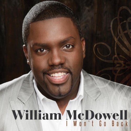 Art for I Won't Go Back by William Mcdowell