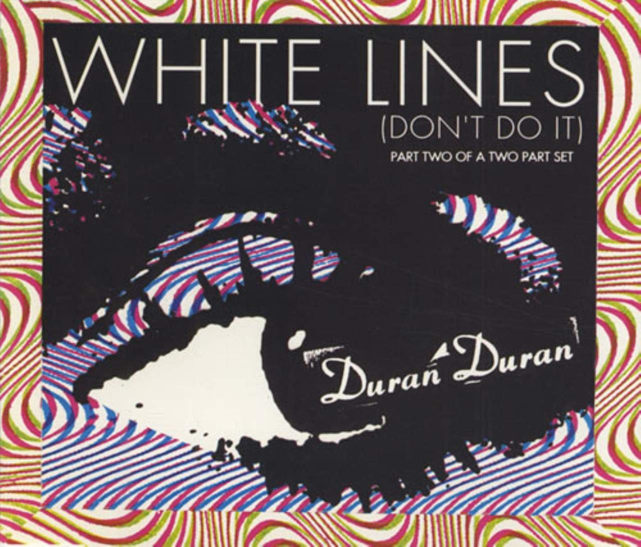 Art for White Lines (Don't Do It) (Clean) by Duran Duran ft Grandmaster Flash, Melle Mel & The Furious Five