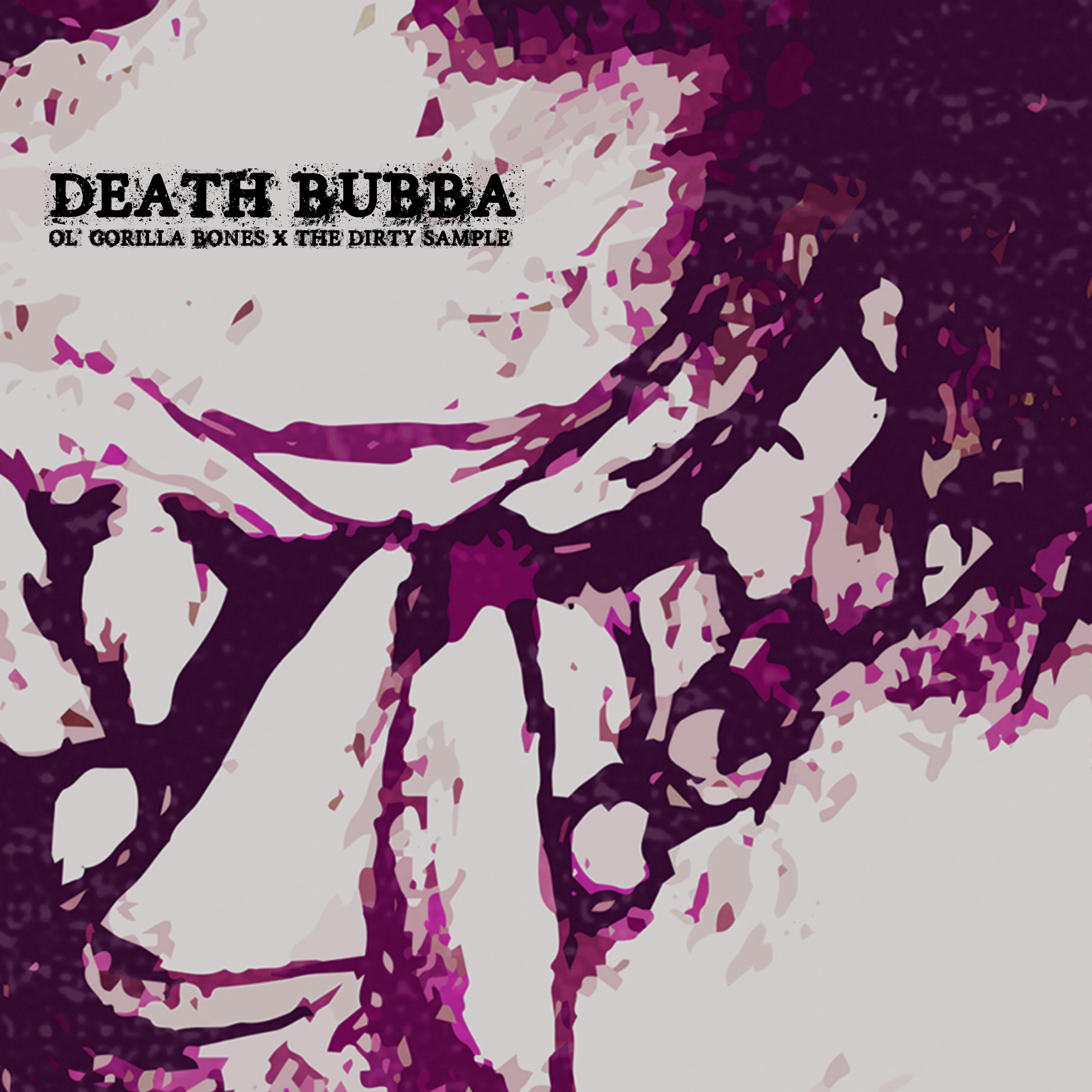 Art for Death Bubba by Ol' Gorilla Bones & The Dirty Sample