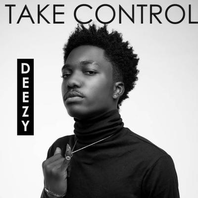 Art for DEEZY-TAKE CONTROL by DEEZY