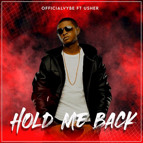 Art for Hold Me Back (Clean) by Official Vybe ft Usher