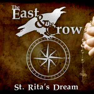 Art for St. Rita's Dream by The East & The Crow