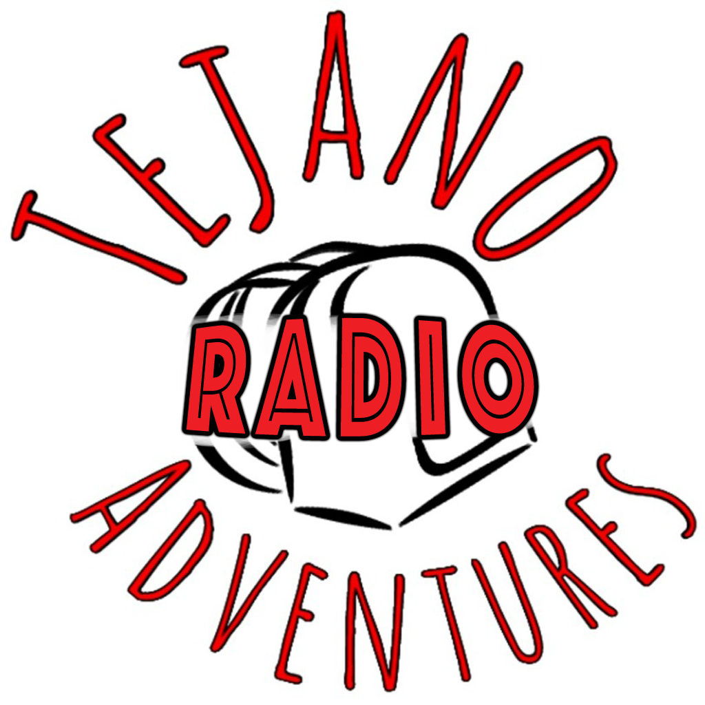 Tejano Adventures Radio Free Radio Live365