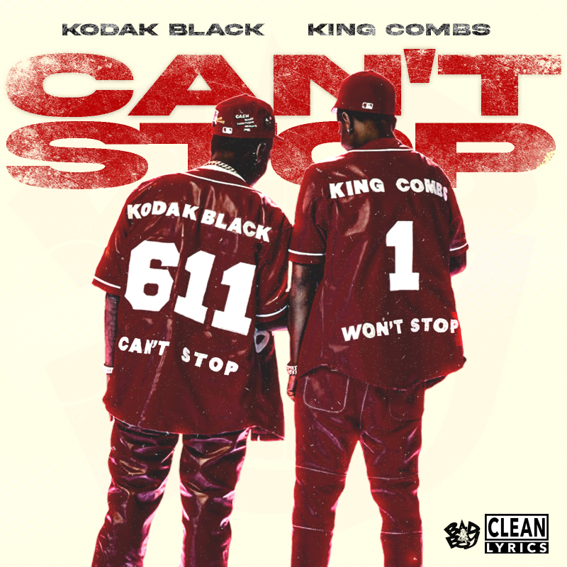 Art for Can't Stop Won't Stop (Clean) by King Combs & Kodak Black