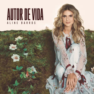 Art for 144.Autor de Vida (Autor da Vida) by Aline Barros