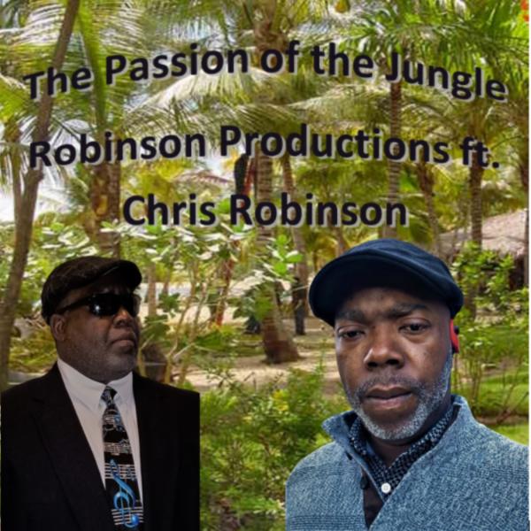 Art for Passion of the Jungle by Robinson Productions featuring Chris Robinson