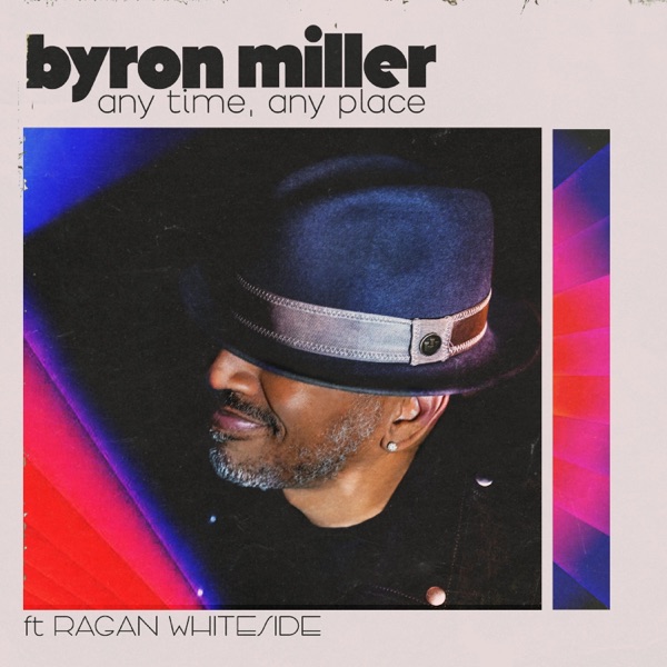 Artwork for Any Time Any Place (feat. Ragan Whiteside)