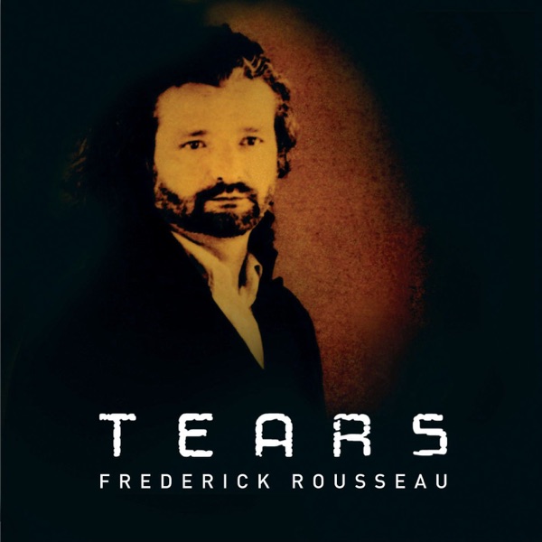 Art for Tears And Rain by Frédérick Rousseau