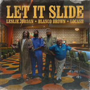 Art for Let It Slide (Crunked) by Leslie Jordan f. Blanco Brown & LoCash