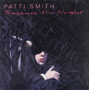 Because The Night by Patti Smith