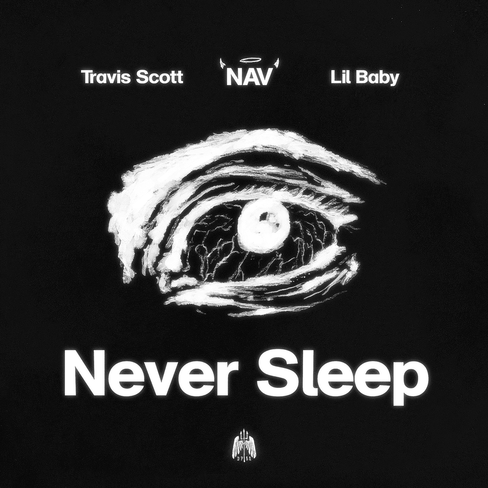 Art for Never Sleep by NAV & Travis Scott ft. Lil Baby
