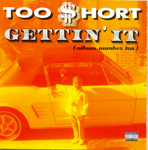 Art for Gettin' It by Too $hort