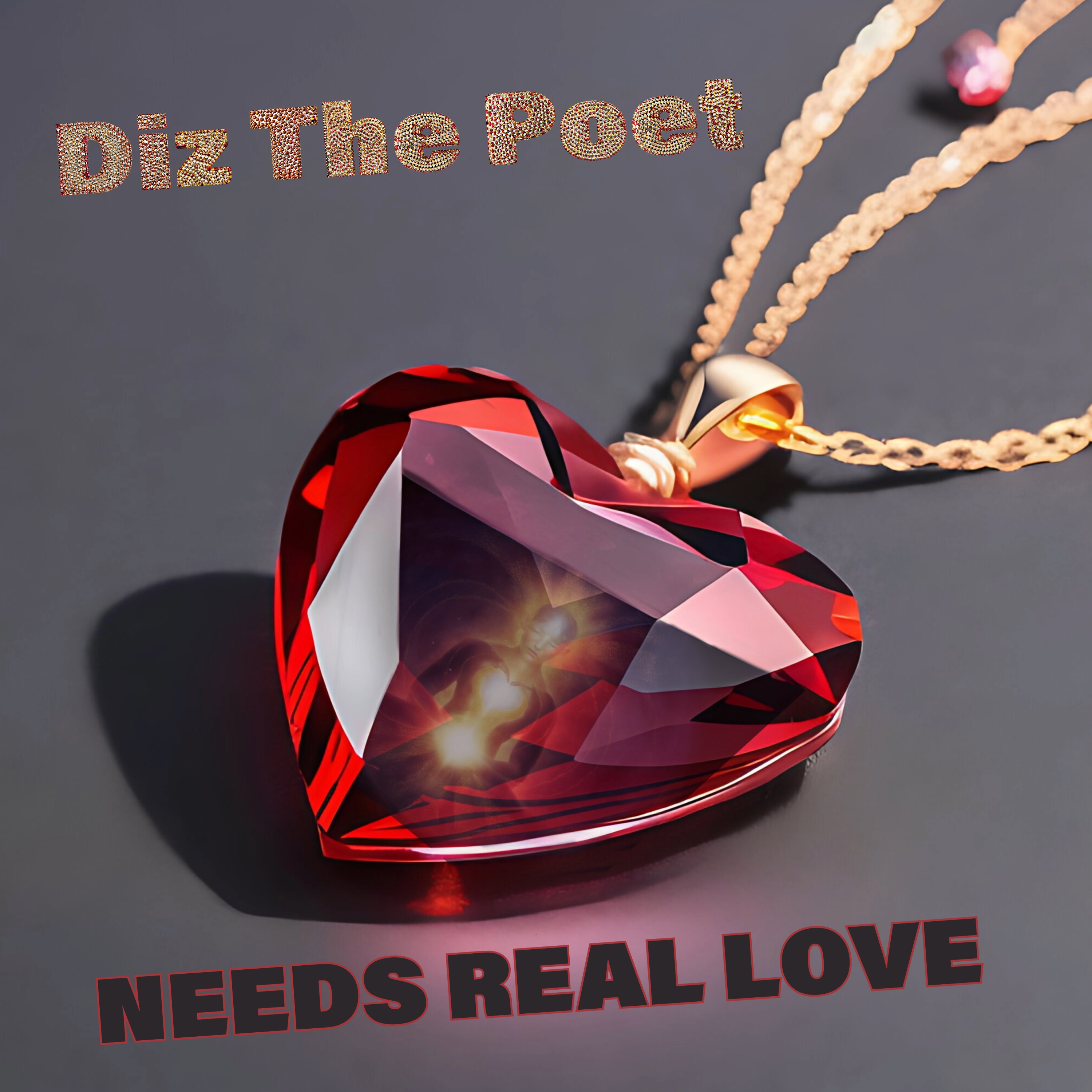 Art for Needs Real Love by Diz The Poet