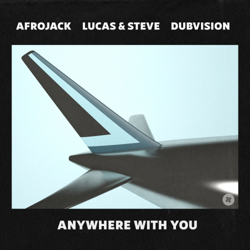 Art for Anywhere With You by Afrojack, Lucas & Steve, Dubvision