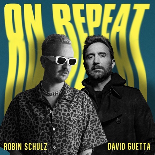 Art for On Repeat (Short Edit) by Robin Schulz & David Guetta