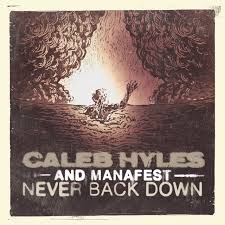 Art for NEVER BACK DOWN  by Caleb Hyles (feat. Manafest)