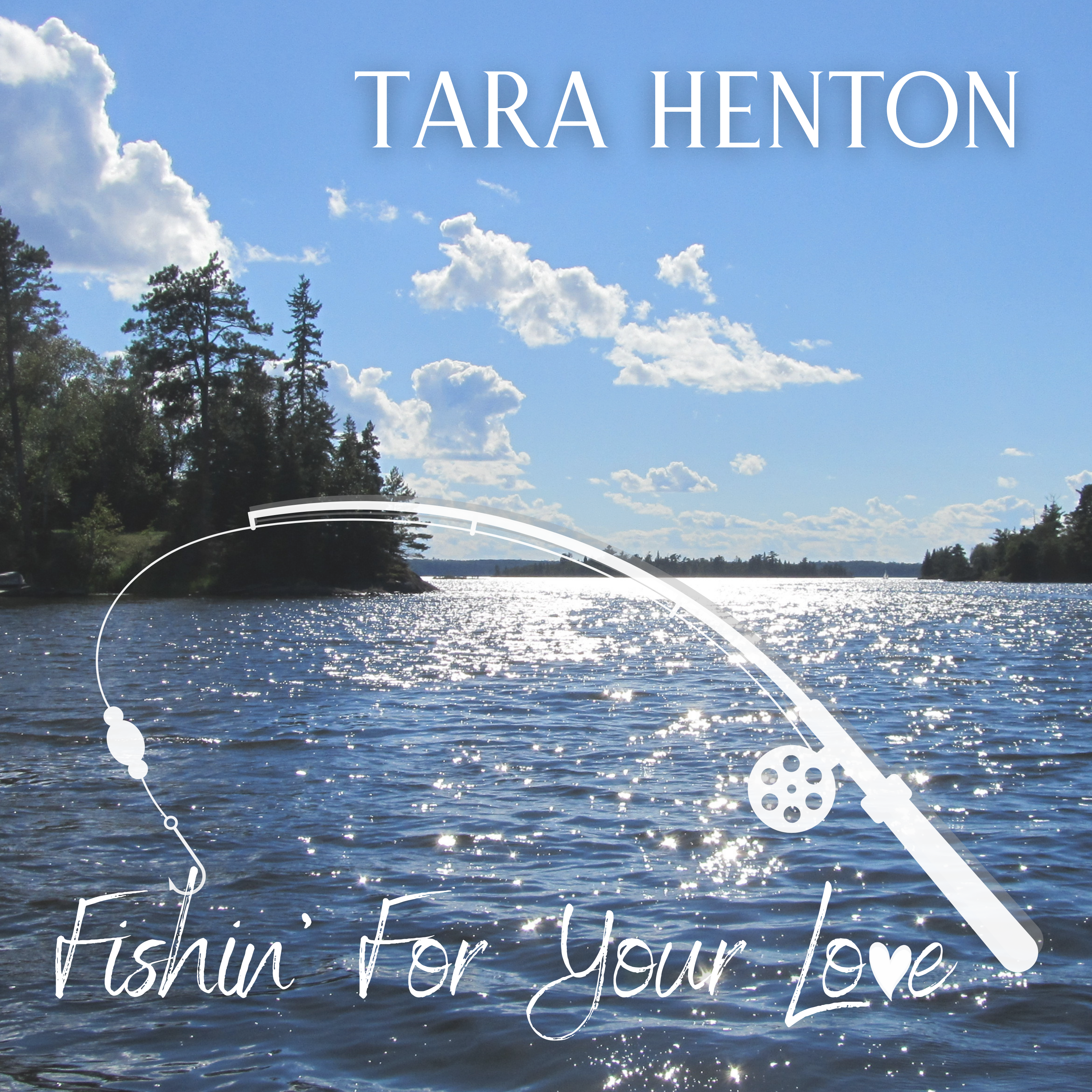 Art for Fishin' For Your Love by Tara Henton