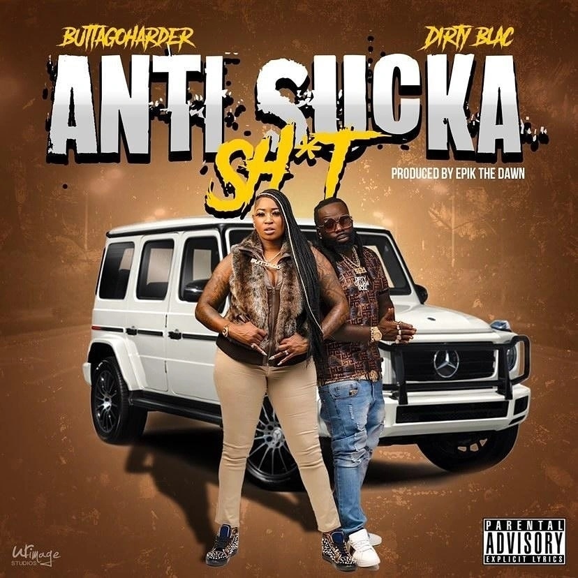 Art for Anti Sucka Sh*T (Explicit) by Buttagoharder and Dirty Blac