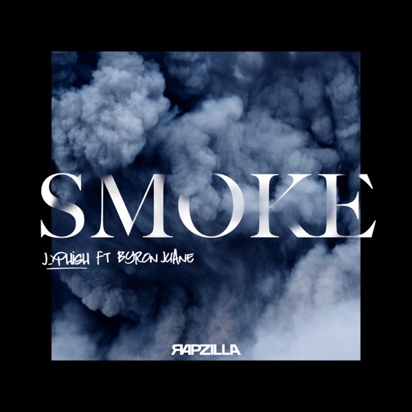 Art for Smoke (feat. Byron Juane) by J-Phish & Rapzilla