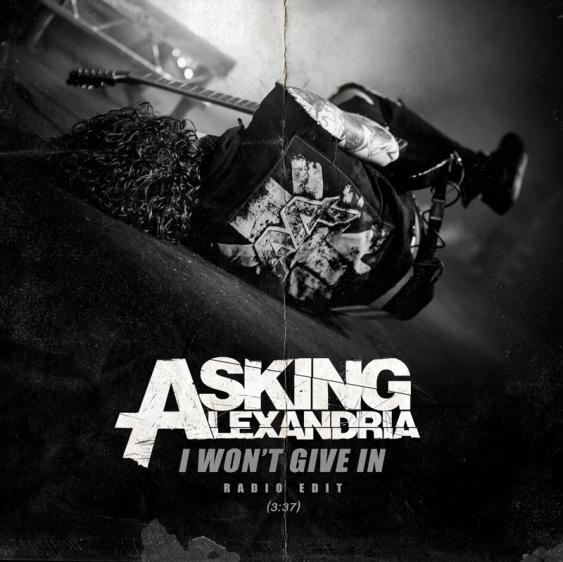 Art for I Won't Give In by Asking Alexandria