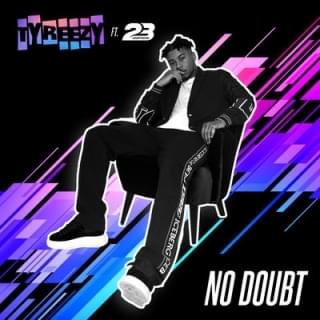 Art for No Doubt feat. 23 Unofficial by Tyreezy ft 23 Unofficial