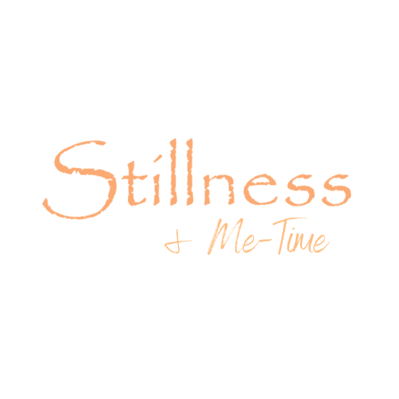 Stillness and Me-Time