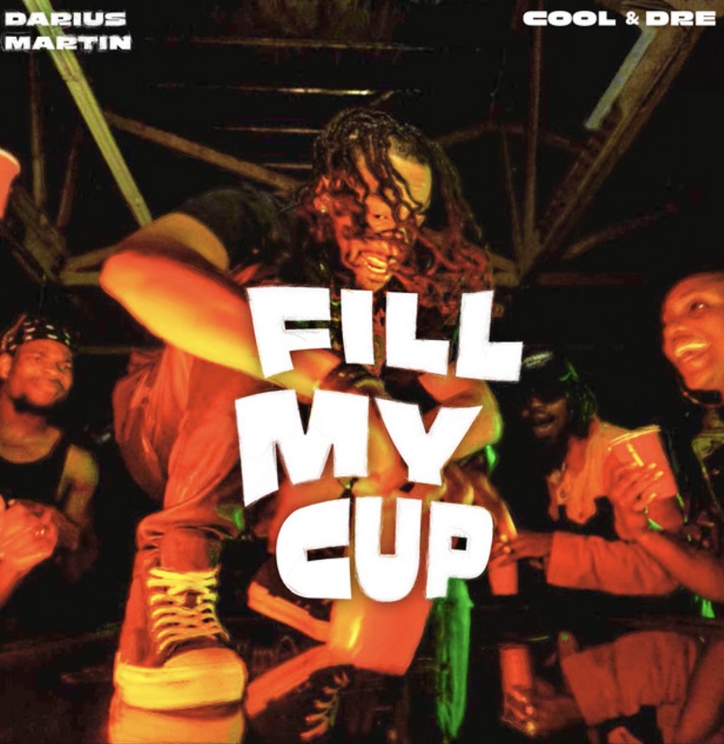 Darius Martin - FILL MY CUP