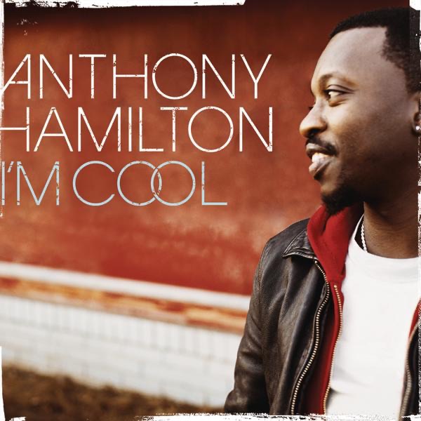 Art for I'm Cool (No Rap Version) by Anthony Hamilton