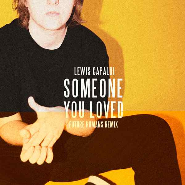 Art for Someone You Loved by Lewis Capaldi