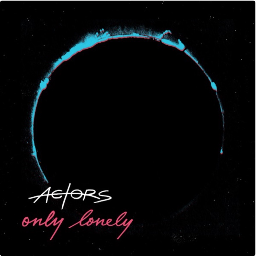 Art for Only Lonely by ACTORS