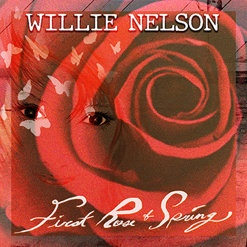 Art for First Rose Of Spring by Willie Nelson 