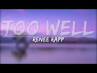 Art for Too Well by Renee Rapp